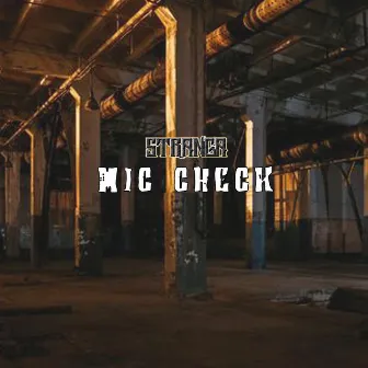 Mic Check by Stranga