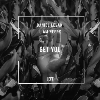 Get You by Liam Keery