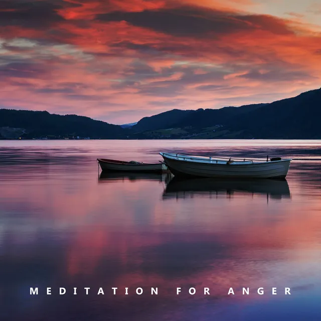 Meditation for Anger: Slow Breathing, Peaceful Time, Powerful Mental Focus, Uplifting Music