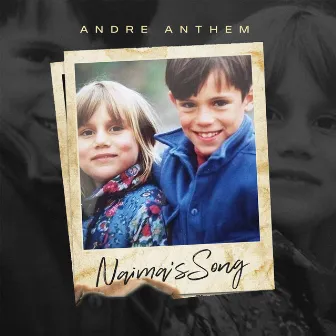 Naima's Song by Andre Anthem