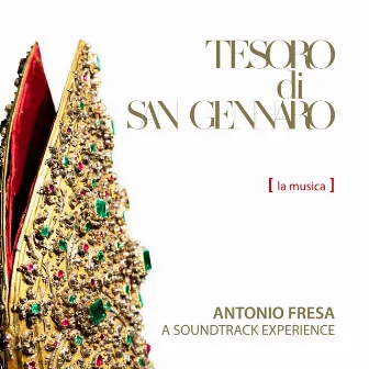 Tesoro di San Gennaro: A Soundtrack Experience by Antonio Fresa