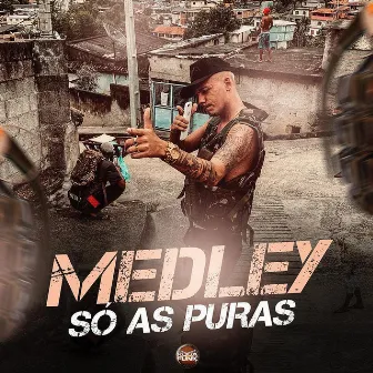 Medley Só as Puras by MC Dym