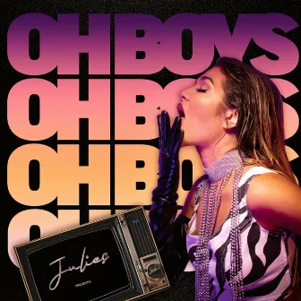 Oh Boys (Remix) by Julies