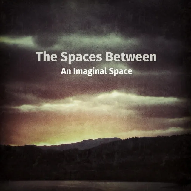 The Spaces Between