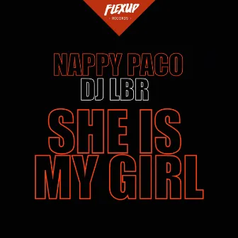 She Is My Girl by Nappy Paco