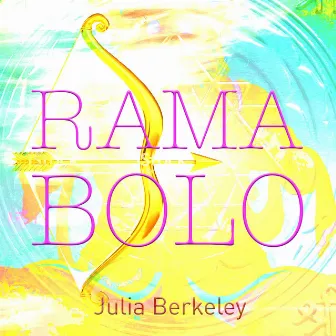 Rama Bolo by Julia Berkeley