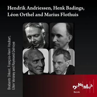 Hendrik Andriessen, Henk Badings, Léon Orthel and Marius Flothuis by Het Brabants Orkest