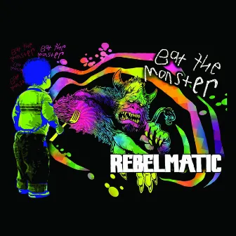 Eat the Monster by Rebelmatic