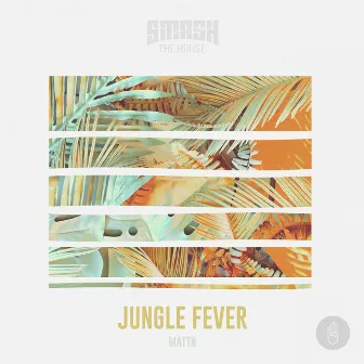 Jungle Fever by MATTN