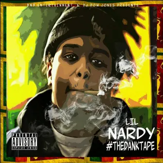 The Dank Tape by Lil Nardy