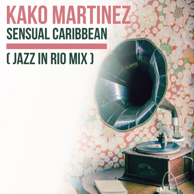 Sensual Caribbean - Jazz in Rio Mix