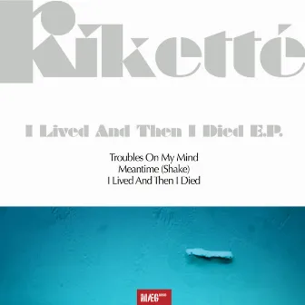 I Lived And Then I Died by Rikette