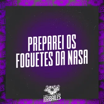 Preparei os Foguetes da Nasa by DJ PBeats