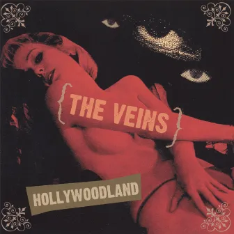 Hollywoodland by Veins