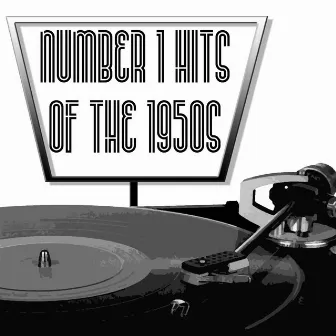 Timeless Hits of the 50S by Number 1 Hits of the 1950s