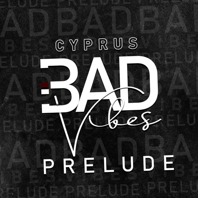 bad vibes prelude