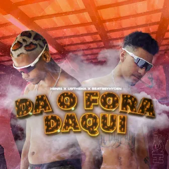 Da o Fora Daqui by Usth