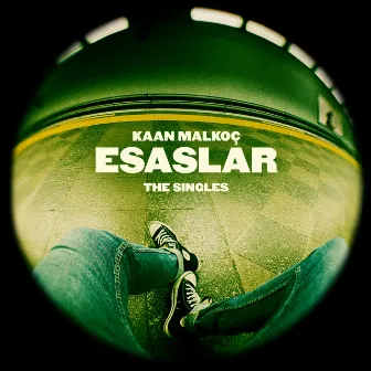 Esaslar: The Singles by Kaan Malkoç