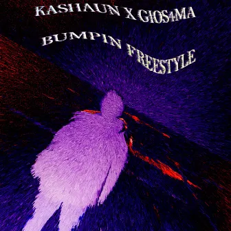 BUMPING FREESTYLE by Kashaun