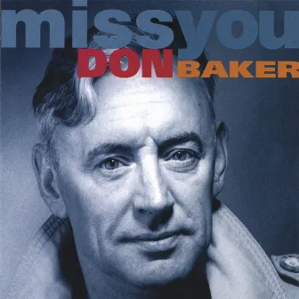 Miss You by Don Baker