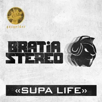 Supa Life by Bratia Stereo