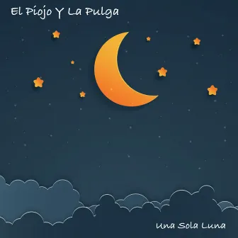 El Piojo y La Pulga by Una Sola Luna