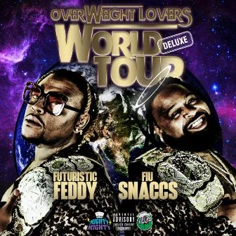 Overweight Lovers World Tour Deluxe by Big Feddy