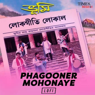 Phagooner Mohonaye (Lofi) by Bhoomi