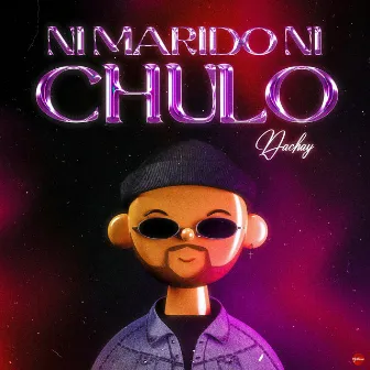 Ni Marido Ni Chulo by Dachay