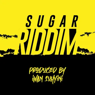 Sugar Riddim by Iwan Suhyini