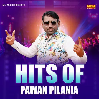 Hits Of Pawan Pilania by Pawan Pilania