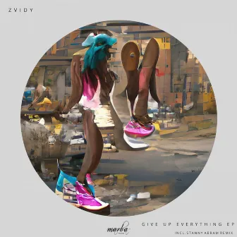 Give Up Everything EP by ZviDy