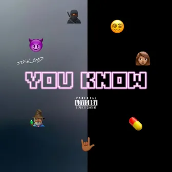 You Know by STFN_CMD