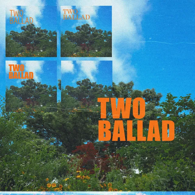 TWO BALLAD