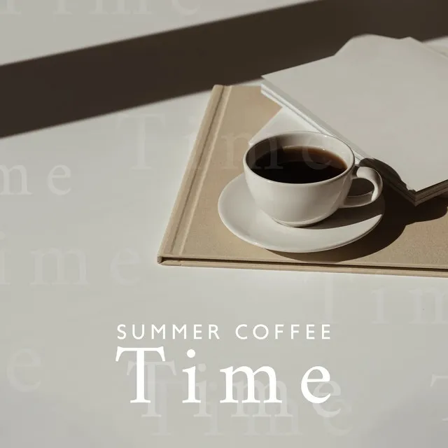 Summer Coffee Time: Coffee Break with Soul Music, Sunny Days with Chill Jazzy Songs