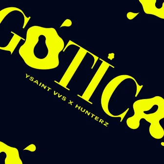 GÓTICA by HUNTERZ