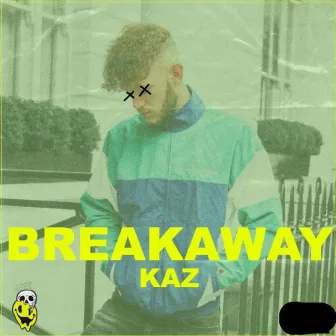 Break Away by KAZ