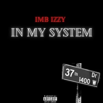 In Ma System by IMB Izzy