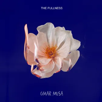 The Fullness by Omar Musa