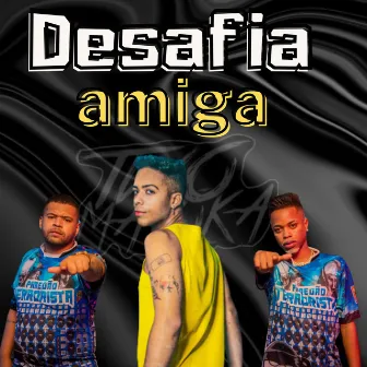 Desafia Amiga by Yuri Gabe