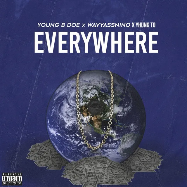 Everywhere (feat. Yhung to & Wavyassnino)