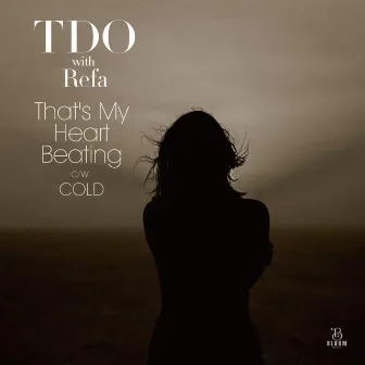 That's My Heart Beating / COLD by TDO