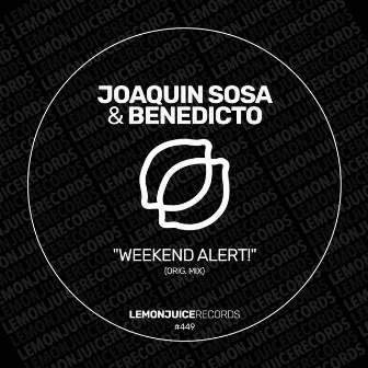 Weekend Alert! by BENEDICTO