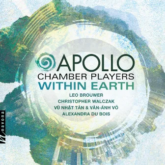 Within Earth by Apollo Chamber Players