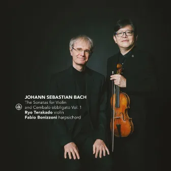 Johann Sebastian Bach: The Sonatas for Violin and Cembalo Obbligato Vol. 1 by Ryo Terakado