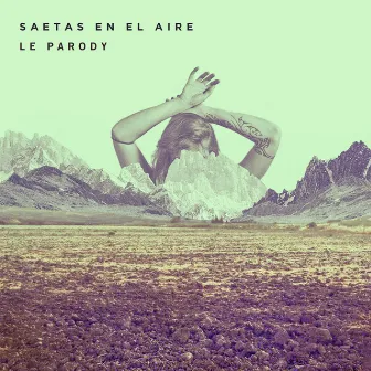 Saetas en el Aire by Le Parody