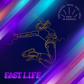 Fast Life by Tony Blaster