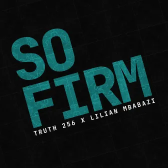 So Firm by Truth 256