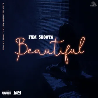 Beautiful by FNM $hoota