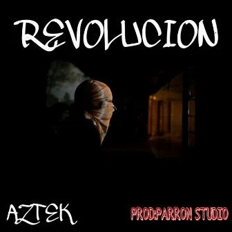 Revolucion (Freestyle) by Aztek